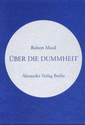 Cover for Robert Musil · Ãœber Die Dummheit (Book)