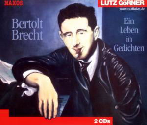 Bertolt Brecht. Ein Leben in Gedichten. 2 CDs. . Ein Leben in Gedichten - Lutz Görner - Musikk - Naxos Görner - 9783898161305 - 29. september 2003