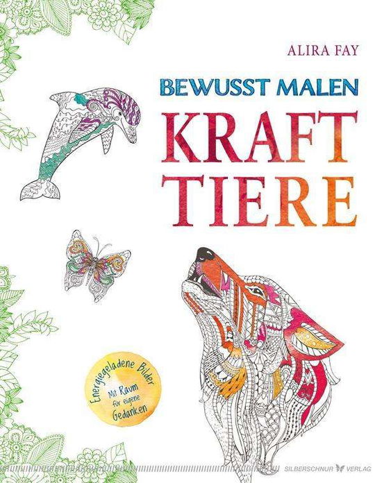 Bewusst malen - Krafttiere - Fay - Other -  - 9783898455305 - 