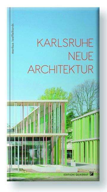 Cover for Löffelhardt · Karlsruhe Neue Architektur (Book)