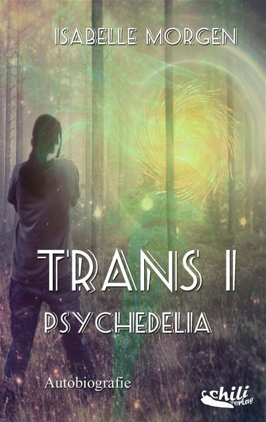 Cover for Morgen · Trans I - Psychedelia (Book)
