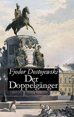 Cover for Fjodor Dostojewski · Der Doppelgänger (Paperback Bog) (2015)