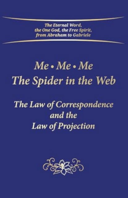 Cover for House Gabriele Publishing · Me, Me, Me: The Spider in the Web (Hardcover Book) (2021)