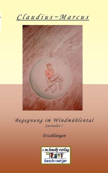 Cover for Claudius-marcus · Begegnung Im Windm Hlental (Paperback Book) [German edition] (2006)