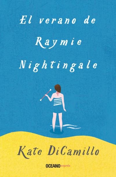 Cover for Kate DiCamillo · El Verano de Raymie Nightingale (Paperback Book) (2021)