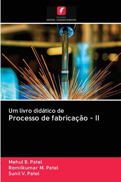 Cover for Mehul B Patel · Um livro didatico de Processo de fabricacao - II (Pocketbok) (2020)