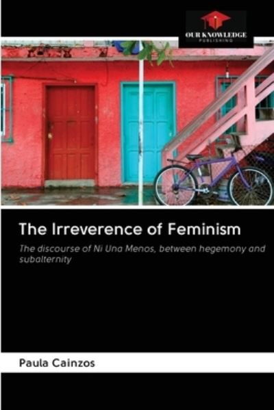 Cover for Paula Cainzos · The Irreverence of Feminism (Paperback Book) (2020)