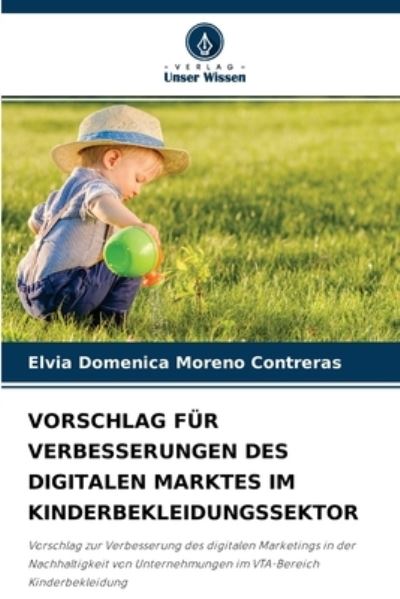 Cover for Elvia Domenica Moreno Contreras · Vorschlag Fur Verbesserungen Des Digitalen Marktes Im Kinderbekleidungssektor (Paperback Book) (2021)