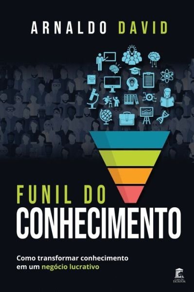 Cover for Arnaldo David · Funil do Conhecimento (Pocketbok) (2020)