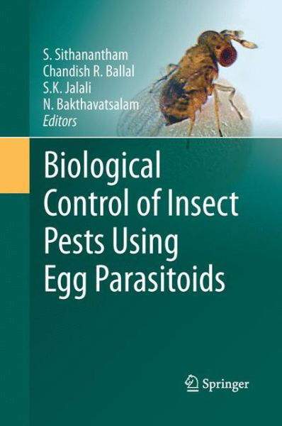 Cover for S Sithanantham · Biological Control of Insect Pests Using Egg Parasitoids (Paperback Book) [Softcover reprint of the original 1st ed. 2013 edition] (2015)