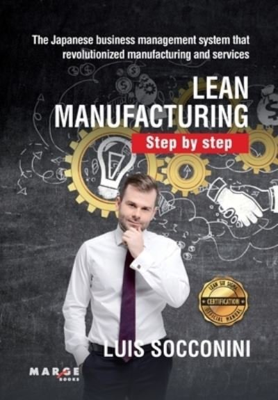 Lean Manufacturing. Step by step - Luis Socconini - Bücher - Marge Books - 9788417903305 - 17. Juni 2021