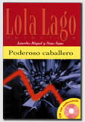 Lola Lago, detective: Poderoso caballero + MP3 descargable (A2) - Lourdes Miquel - Böcker - Difusion Centro de Publicacion y Publica - 9788484431305 - 23 januari 2003