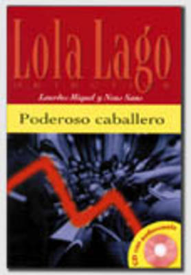 Lola Lago, detective: Poderoso caballero + MP3 descargable (A2) - Lourdes Miquel - Boeken - Difusion Centro de Publicacion y Publica - 9788484431305 - 23 januari 2003