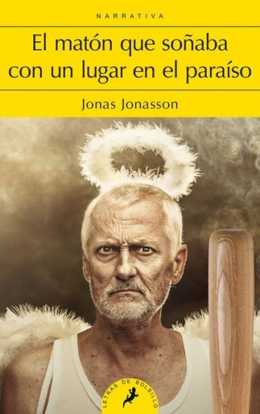 Cover for Jonas Jonasson · El maton que sonaba con un lugar en el paraiso / Hitman Anders and the Meaning of It All (Paperback Bog) (2018)
