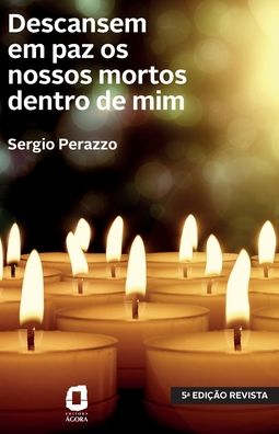 Cover for Agora (Summus) · Descansem Em Paz Os Nossos Mortos Dentro De Mim (Paperback Book) (2020)