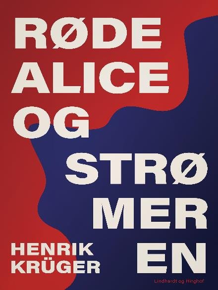Cover for Henrik Krüger · Røde Alice og Strømeren (Taschenbuch) [2. Ausgabe] (2018)