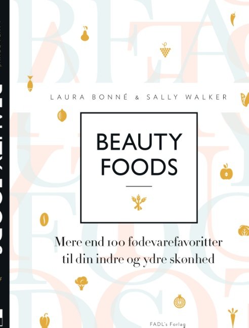 Cover for Laura Bonné; Sally Walker; Laura Bonné; Sally Walker · Beauty foods (Pocketbok) [1. utgave] (2018)