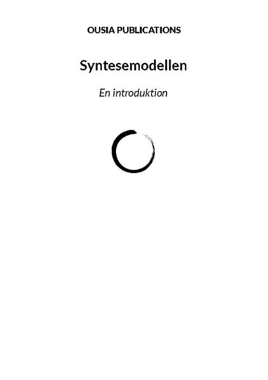 Cover for Ousia Publications; Ousia Publications · Syntesemodellen (Paperback Book) [2nd edition] (2022)