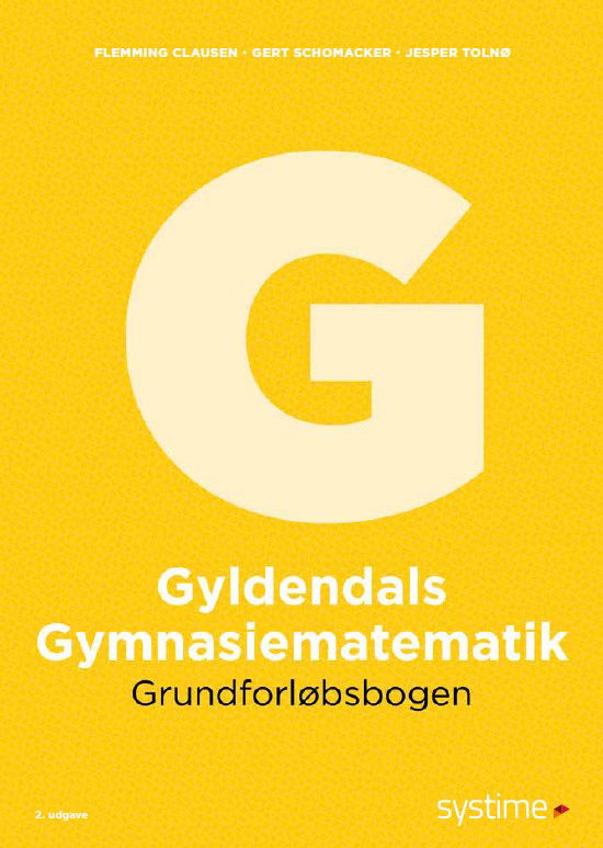 Flemming Clausen; Gert Schomacker; Jesper Tolnø · Gyldendals Gymnasiematematik: Gyldendals Gymnasiematematik G (Sewn Spine Book) [2. wydanie] (2024)