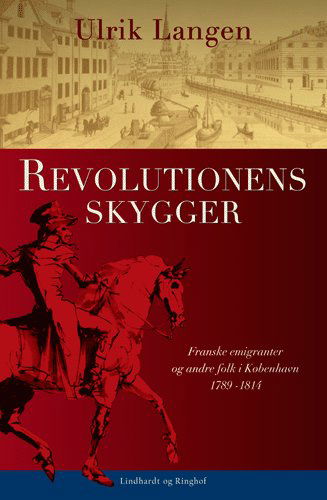 Cover for Ulrik Lang Langen · Revolutionens skygger (Book) [1st edition] (2005)