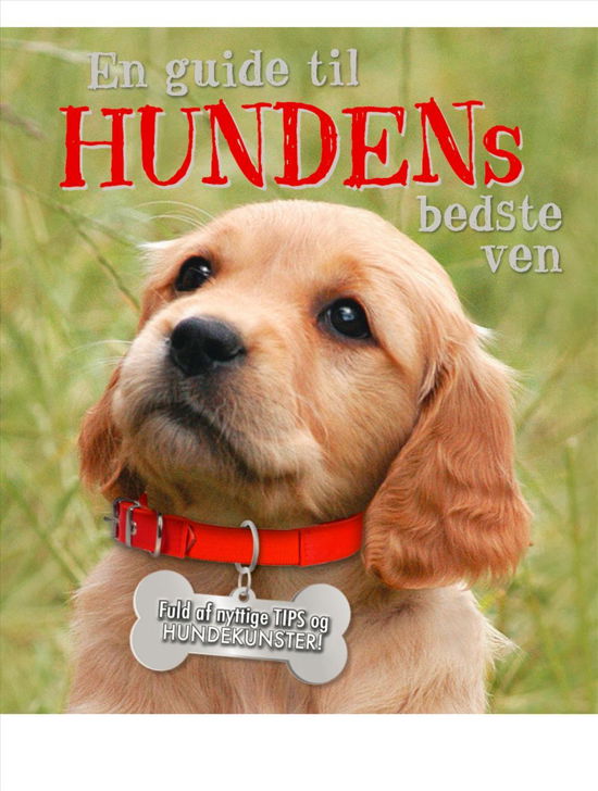 En guide til hundens bedste ven -  - Bøger - Forlaget Bolden - 9788771065305 - 1. februar 2015