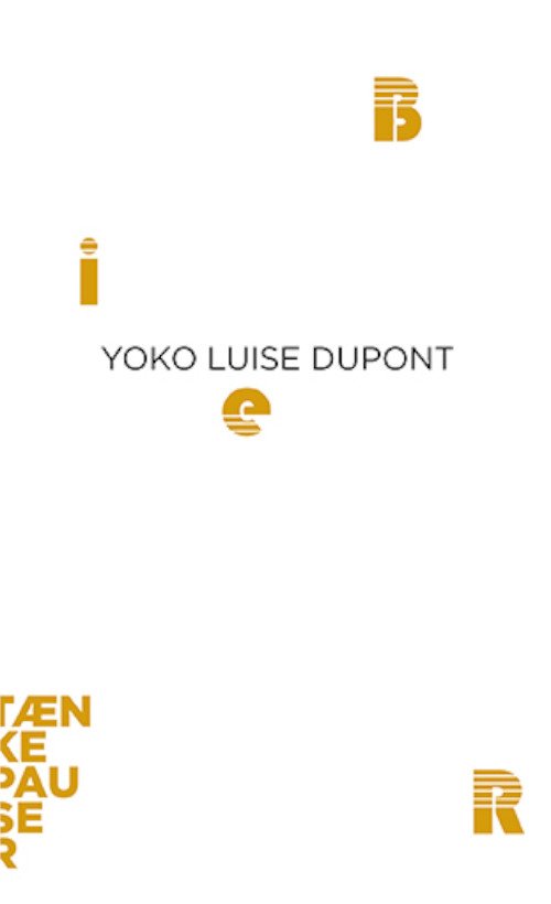 Cover for Yoko Luise Dupont · Tænkepauser: Bier (Sewn Spine Book) [1º edição] (2022)