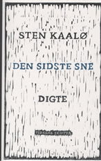 Cover for Sten Kaalø · Den sidste sne (Sewn Spine Book) [1er édition] [Ingen] (2009)