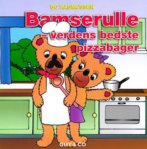 Cover for Bo Rasmussen · Bamserulle - verdens bedste pizzabager (Sewn Spine Book) [1. wydanie] (2019)