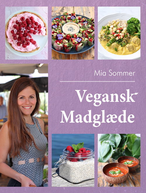 Cover for Mia Sommer · Vegansk Madglæde (Gebundenes Buch) [1. Ausgabe] (2020)