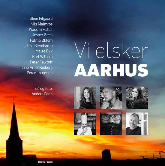 Vi elsker Aarhus - Jesper Stein, Stine Pilgaard, Jens Blendstrup, Peter Falktoft, Nils Malmros, Karl William, Wassim Hallal, Peter Laugesen m. fl. - Livros - Forlaget SANS - 9788797003305 - 2 de outubro de 2017