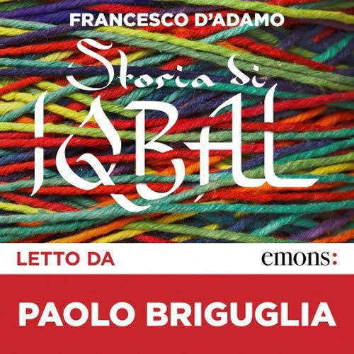 Storia Di Iqbal Letto Da Paolo Briguglia. Audiolibro. CD Audio Formato MP3 - Francesco D'Adamo - Gadżety -  - 9788869865305 - 