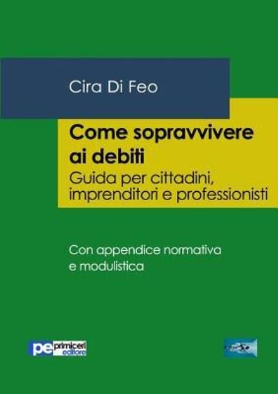 Cover for Cira Di Feo · Come sopravvivere ai debiti (Pocketbok) (2016)