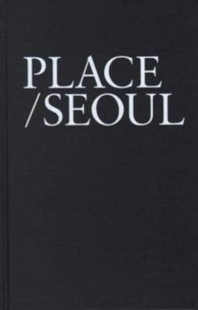 Cover for Peter Winston Ferretto - Place / Seoul (Hardcover bog) (2016)