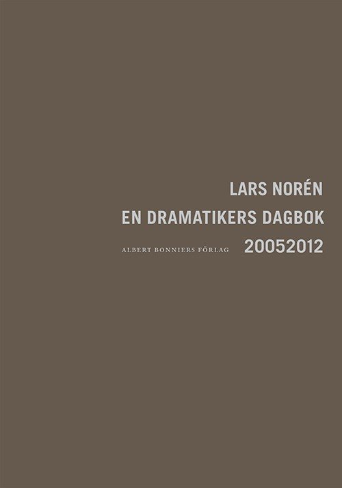 En dramatikers dagbok 20052012 - Lars Norén - Livros - Albert Bonniers förlag - 9789100130305 - 16 de agosto de 2013