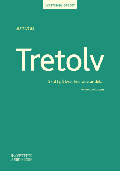 Cover for Ulf Tivéus · Tretolv : skatt på kvalificerade andelar (Buch) (2019)