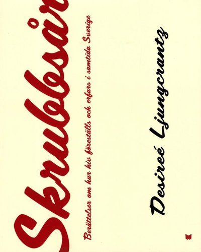 Cover for Desirée Ljungcrantz · Skrubbsår : berättelser om hur hiv föreställs och erfars i samtida Sverige (Book) (2017)