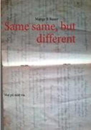 Cover for Mange B Bauer · Same same but different : mat på mitt vis (Paperback Book) (2012)