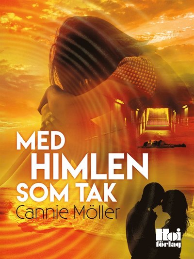 Cover for Cannie Möller · Med himlen som tak (ePUB) (2018)