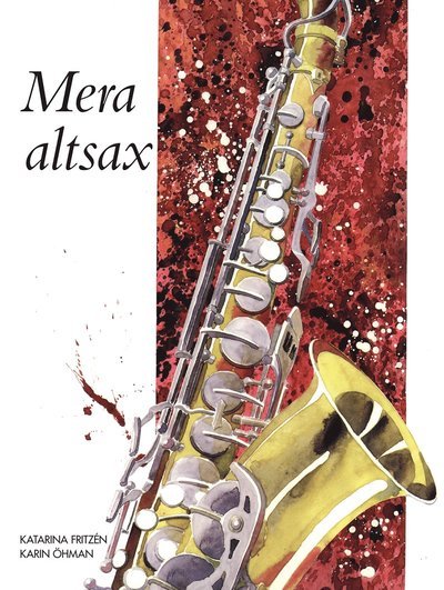 Cover for Fritzén · Mera altsax : delvis för samspel med flöjt och / eller klarinett (Bok) (2004)