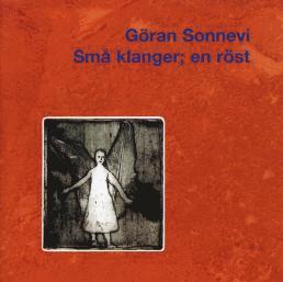 Cover for Göran Sonnevi · Små klanger; en röst (CD) (2004)