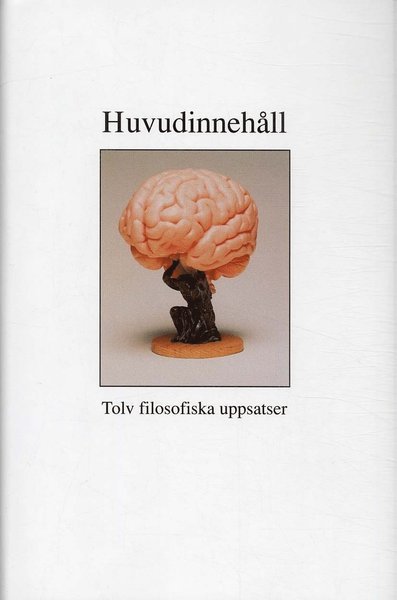 Cover for Nils-Eric Sahlin · Huvudinnehåll - tolv filosofiska uppsatser (Bound Book) (1993)