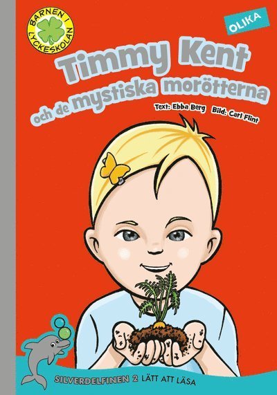 Cover for Ebba Berg · Barnen i Lyckeskolan: Timmy Kent och de mystiska morötterna (Bound Book) (2017)