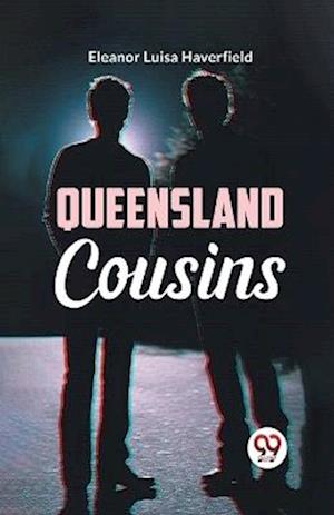 Cover for Eleanor Luisa Haverfield · Queensland Cousins (Paperback Book) (2023)