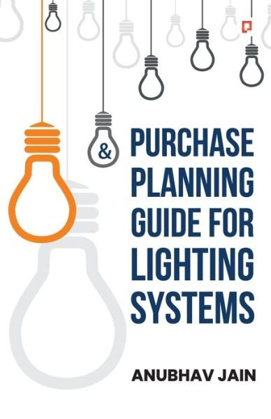 Cover for Anubhav Jain · Purchase Planning Guide for Lighting Systems (Paperback Book) (2020)
