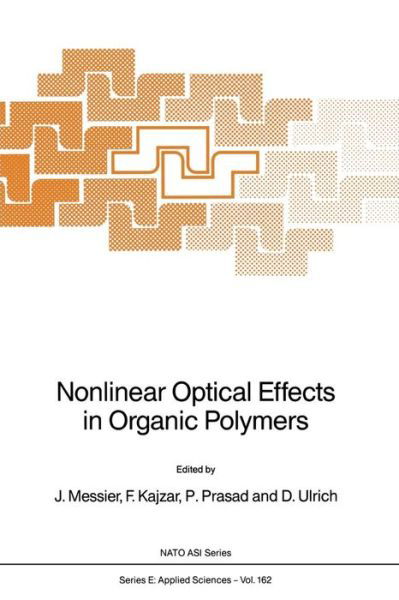 Cover for J Messier · Nonlinear Optical Effects in Organic Polymers - Nato Science Series E: (Taschenbuch) [Softcover reprint of the original 1st ed. 1989 edition] (2011)