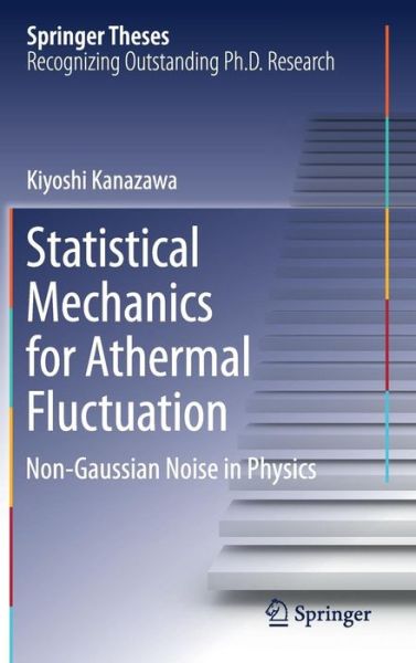Statistical Mechanics for Athermal Fluctuation - Kanazawa - Books - Springer Verlag, Singapore - 9789811063305 - November 28, 2017