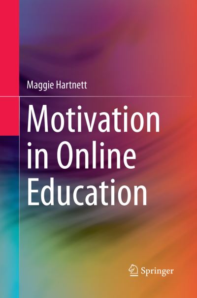 Cover for Maggie Hartnett · Motivation in Online Education (Paperback Book) [Softcover reprint of the original 1st ed. 2016 edition] (2018)