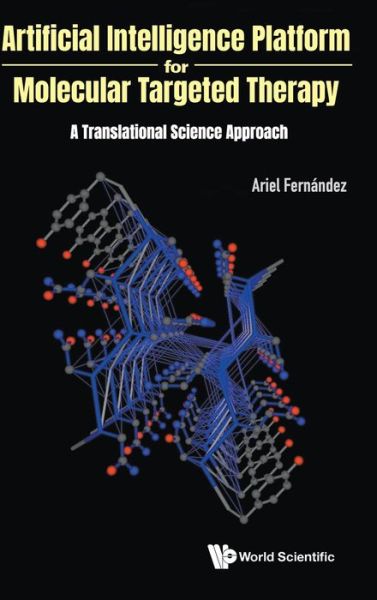 Cover for Ariel Fernández · Artificial Intelligence Platform for Molecular Targeted Therapy A Translational Science Approach (Hardcover Book) (2021)