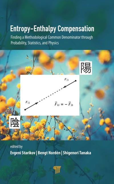 Cover for Evgeni Starikov · Entropy-Enthalpy Compensation: Finding a Methodological Common Denominator through Probability, Statistics, and Physics (Hardcover Book) (2020)
