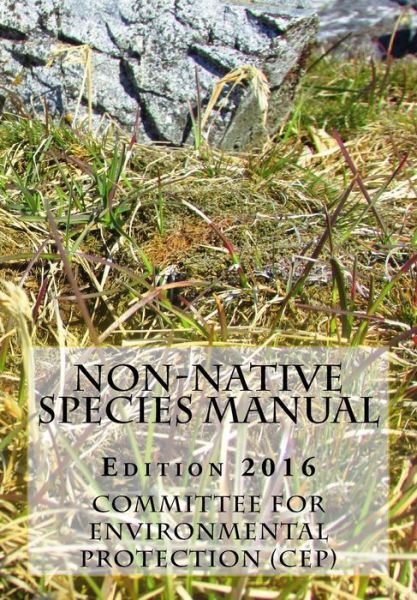 Cover for Committee for Environmental Protection ( · Non-Native Species Manual - Edition 2016 (Paperback Book) (2016)